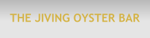 THE JIVING OYSTER BAR