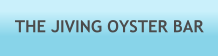 THE JIVING OYSTER BAR
